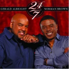 Gerald Albright and Norman Brown 24-7